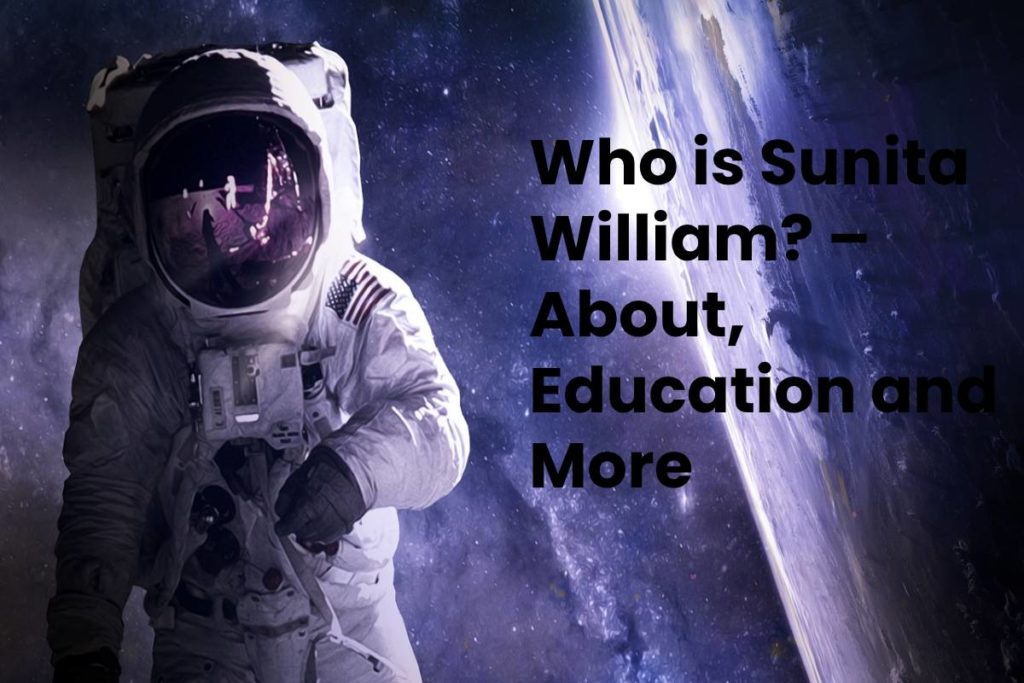 Who is Sunita William? – About, Education and More