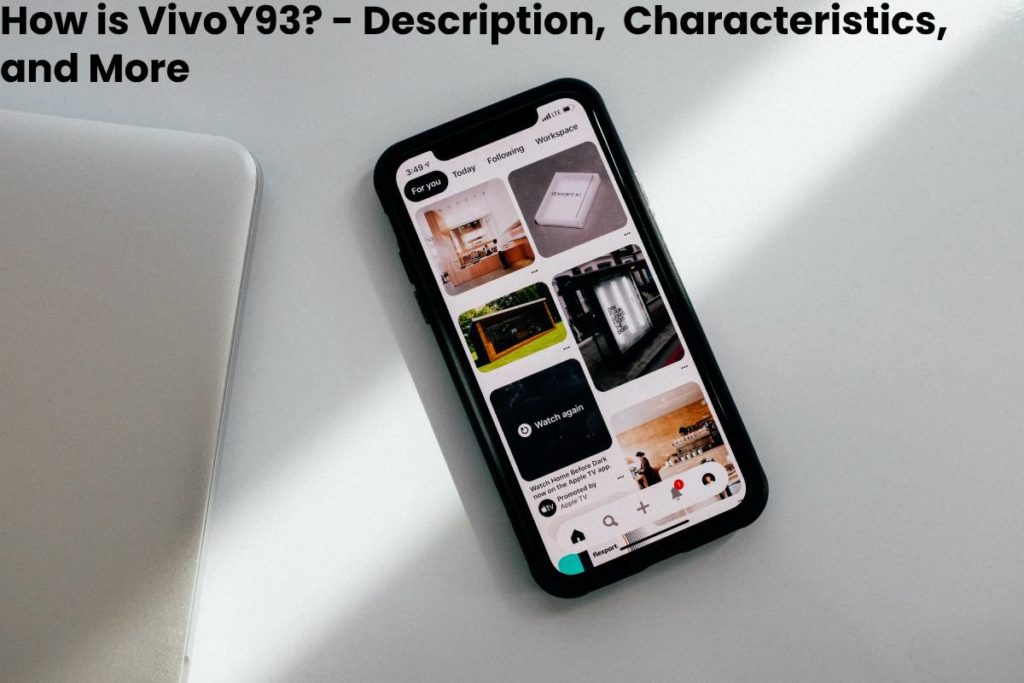 How is VivoY93? - Description, Characteristics, and More - 2020