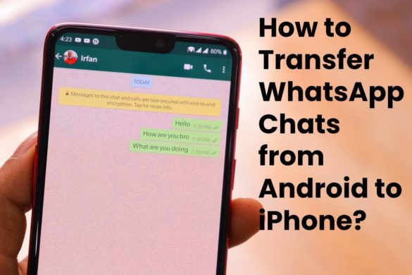 How to Transfer WhatsApp Chats from Android to iPhone? - 2020
