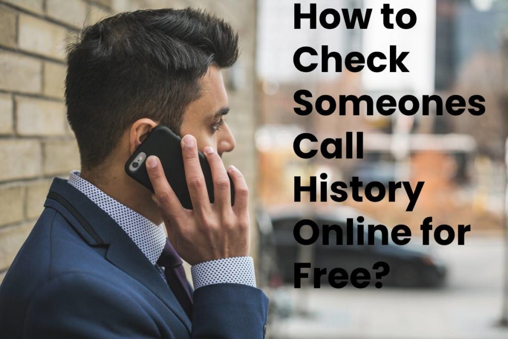 How to Check Someones Call History Online for Free?