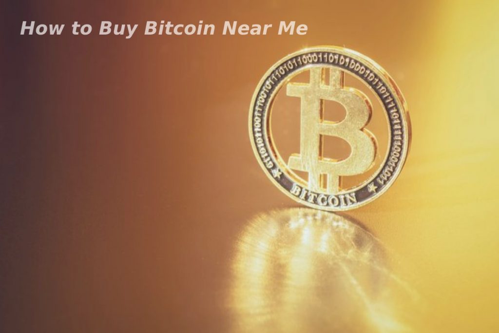 How to Buy Bitcoin Near Me