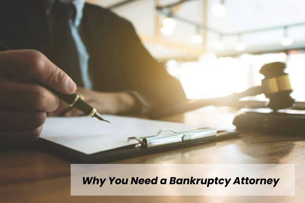 Why You Need a Bankruptcy Attorney