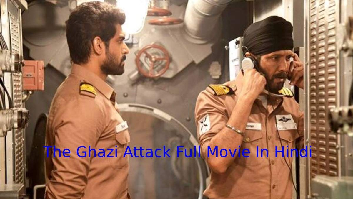 The Ghazi Attack Full Movie In Hindi