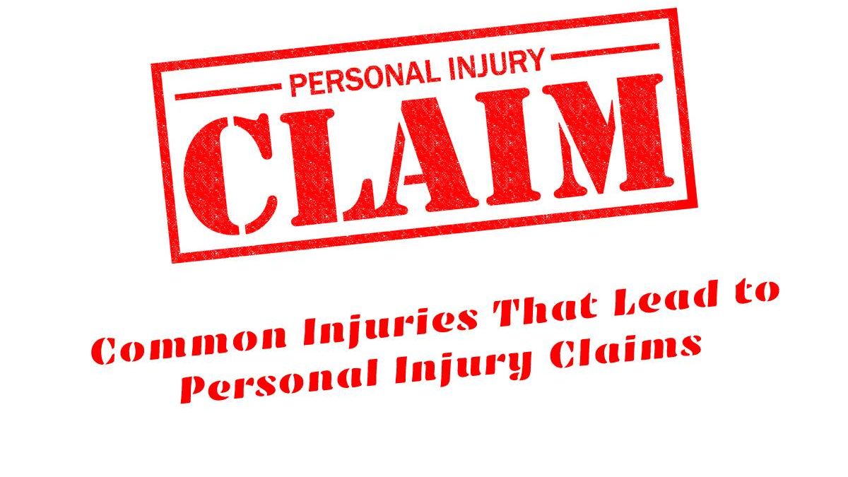 Common Injuries That Lead to Personal Injury Claims