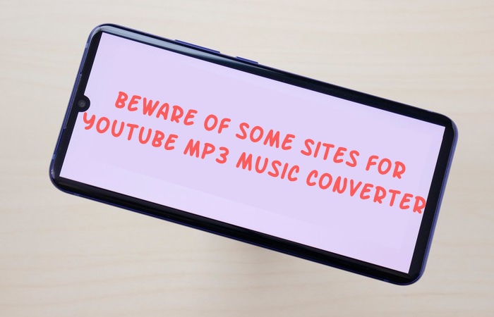 Beware of Some Sites for Youtube MP3 Music Converter