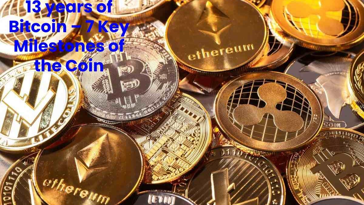 13 years of Bitcoin – 7 Key Milestones of the Coin