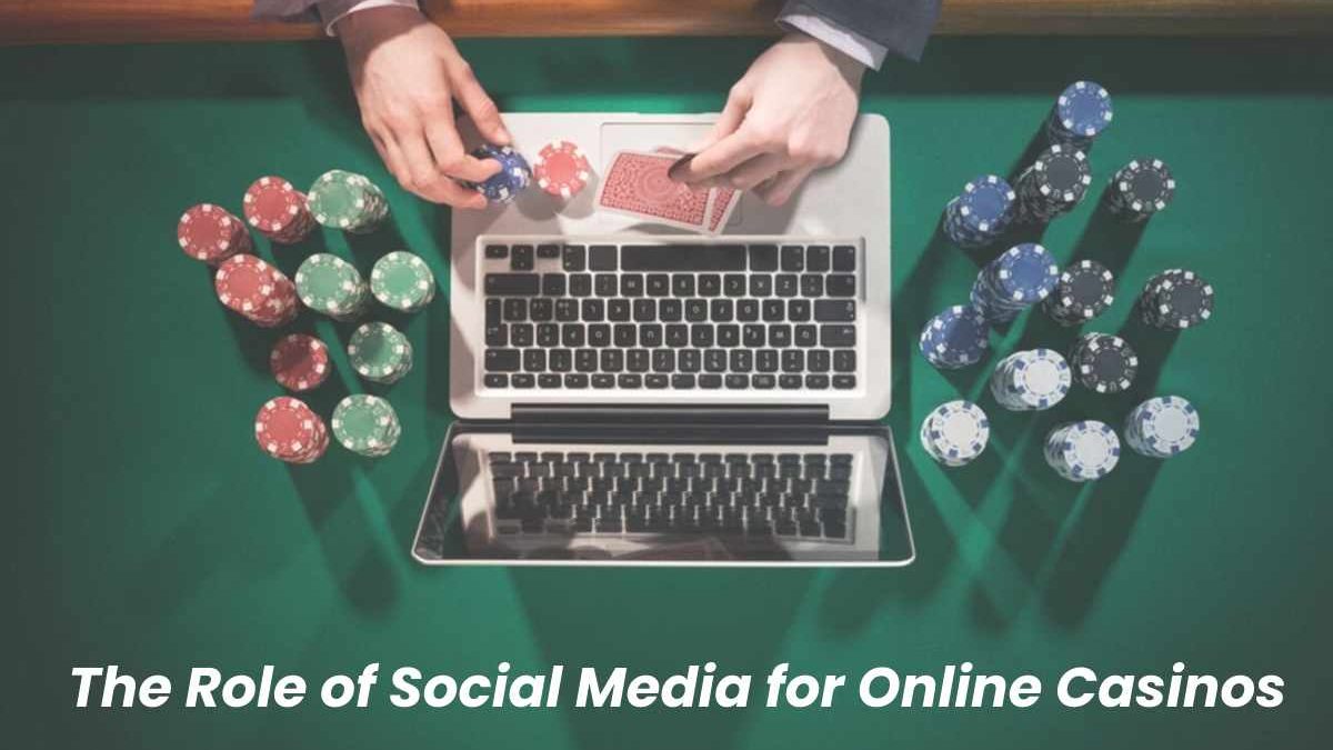 The Role of Social Media for Online Casinos