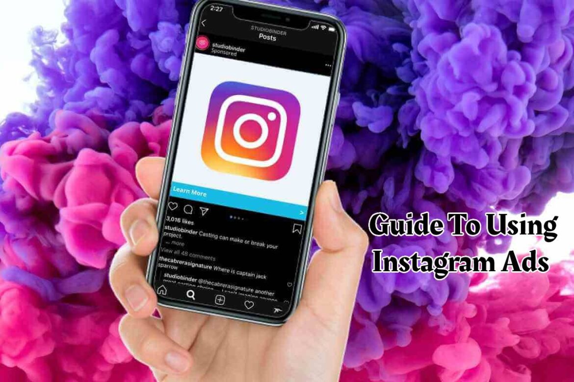 Guide To Using Instagram Ads Guide To Using Instagram Ads