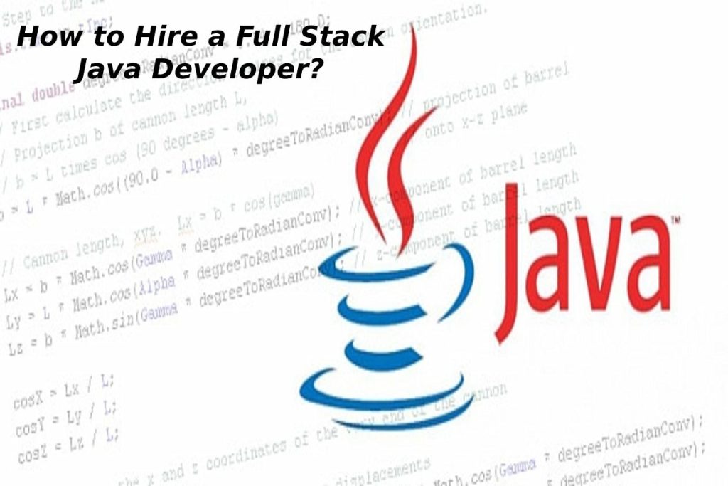 How to Hire a Full Stack Java Developer?