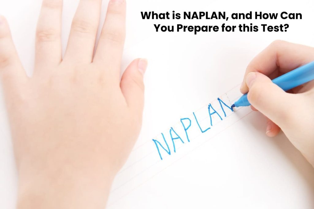 What is NAPLAN, and How Can You Prepare for this Test?