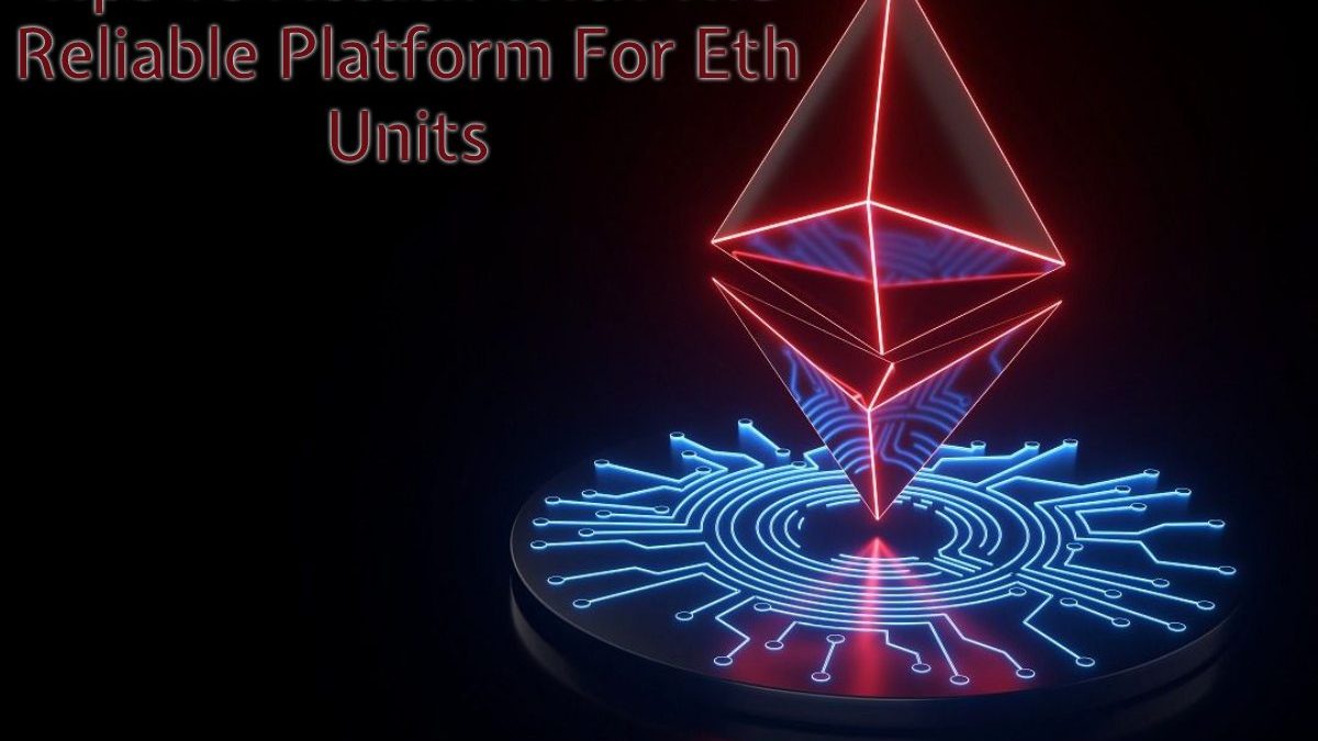 Tips To Attach With The Reliable Platform For Eth Units