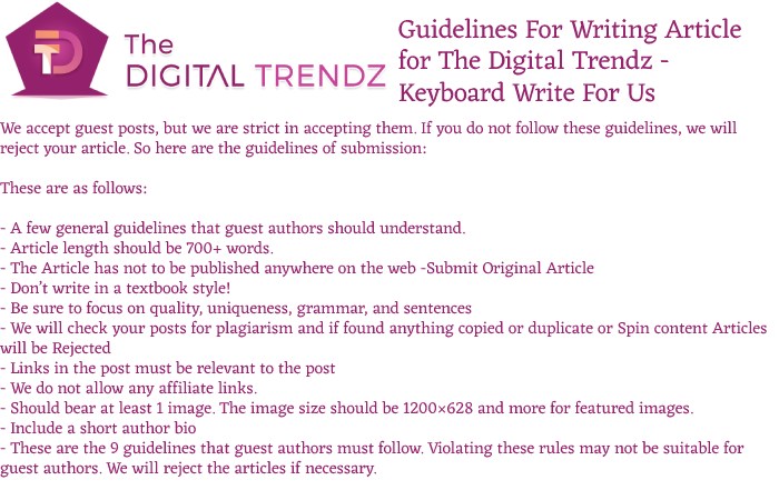 Guidelines For writing Article for The Digital Trendz - Keyboard Write For Us