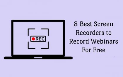 8 Best Screen Recorders to Record Webinars For Free - 2022