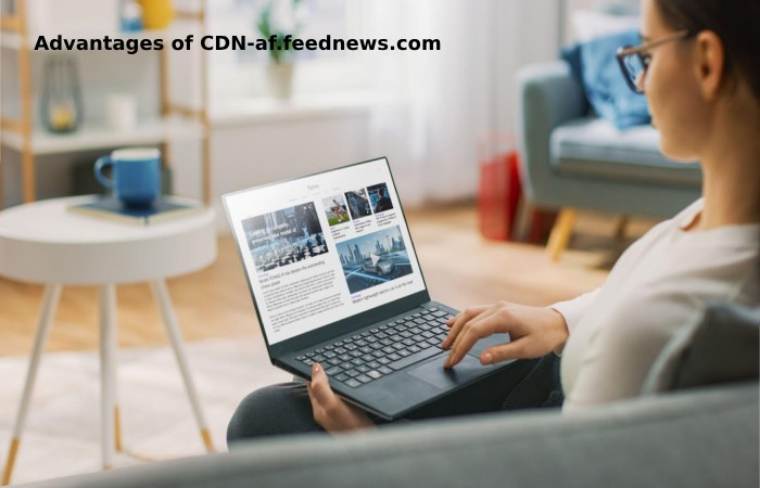 Advantages of CDN-af.feednews.com